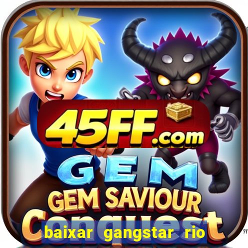 baixar gangstar rio cidade dos santos java